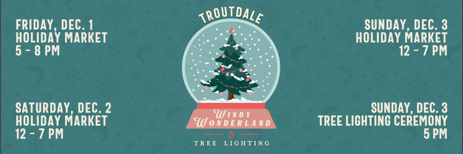 Troutdale Windy Wonderland. December 1 - 3